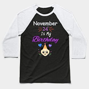 november 24 st is my birthday Baseball T-Shirt